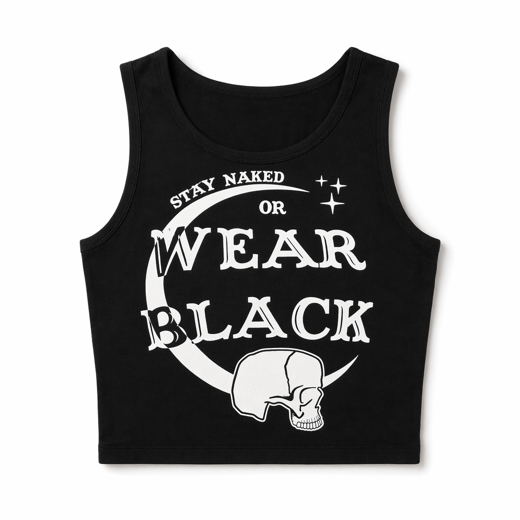 Stay Naked Or Wear Black Gothic Cropped Tank Top S