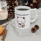 Dudu & Bubu No I Am Not Going To Drink Water Mug for Coffee Lovers - Cosparty
