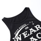 Stay Naked Or Wear Black Gothic Cropped Tank Top - Cosparty